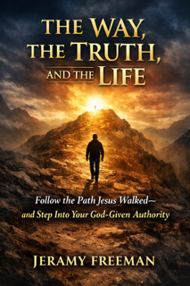 The Way, the Truth, and the Life