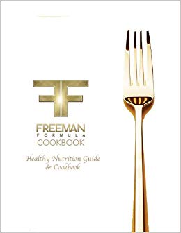 Freeman Formula Cookbook and Nutritional Guide